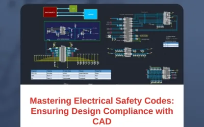 Mastering Electrical Safety Codes: Ensuring Design Compliance with CAD