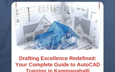 Drafting Excellence Redefined: Your Complete Guide to AutoCAD Training in Kammanahalli